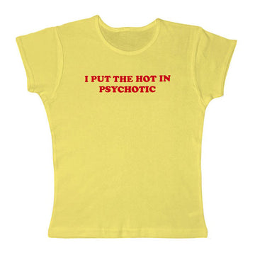 Cropped Tee with I Put The Hot In Psychotic Design